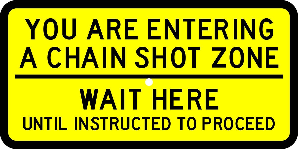 900 x 450 - CHAIN SHOT ZONE SUPPLEMENTRY SIGN